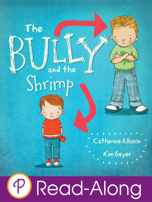 Title details for The Bully and the Shrimp by Catherine Allison - Available